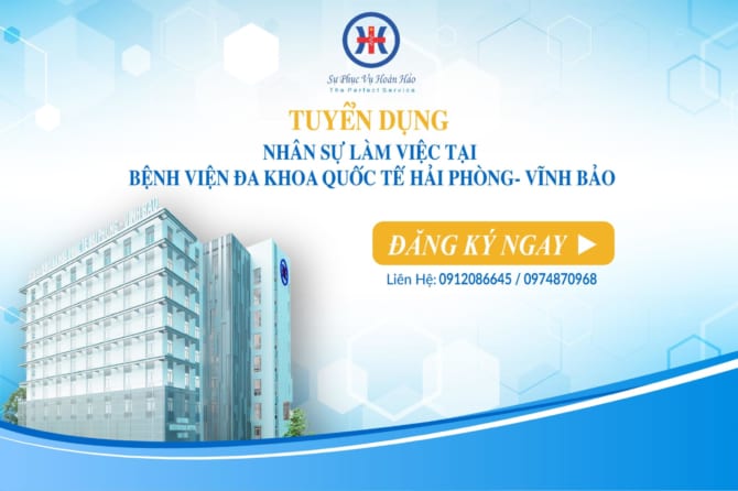 THÔNG TIN TUYỂN DỤNG TẠI BỆNH VIỆN ĐA KHOA QUỐC TẾ HẢI PHÒNG – VĨNH  BẢO