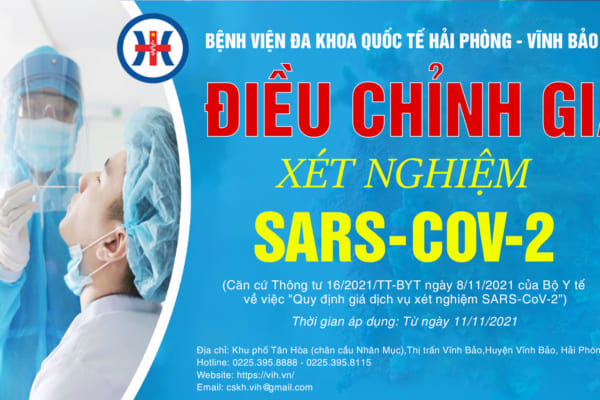 Bệnh viện đa khoa Quốc tế Hải Phòng – Vĩnh Bảo thông báo: Điều chỉnh giá xét nghiệm Sars-CoV-2 theo Thông tư 16/2021/ TT-BYT Bộ Y tế về việc “Quy định giá dịch vụ xét nghiệm SARS-CoV-2”