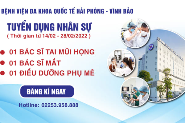 Thông báo tuyển dụng tại Bệnh viện đa khoa Quốc tế Hải Phòng – Vĩnh Bảo