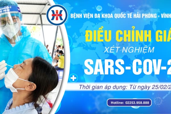 BỆNH VIỆN ĐA KHOA QUỐC TẾ HẢI PHÒNG – VĨNH BẢO THÔNG BÁO: ĐIỀU CHỈNH GIÁ XÉT NGHIỆM DỊCH VỤ SARS-COV-2
