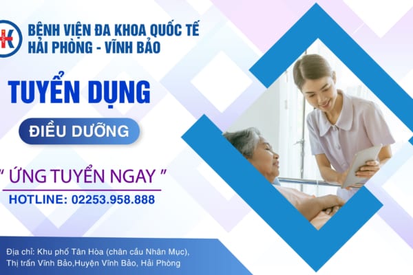 THÔNG BÁO TUYỂN DỤNG ĐIỀU DƯỠNG TẠI BỆNH VIỆN ĐA KHOA QUỐC TẾ HẢI PHÒNG – VĨNH BẢO