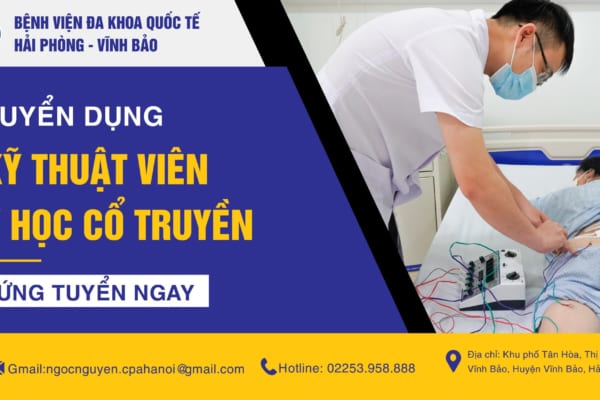 Thông báo tuyển dụng Kỹ thuật viên Phục hồi chức năng tại Bệnh viện đa khoa Quốc tế Hải Phòng – Vĩnh Bảo