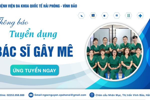THÔNG BÁO TUYỂN DỤNG TẠI BỆNH VIỆN ĐA KHOA QUỐC TẾ HẢI PHÒNG – VĨNH BẢO