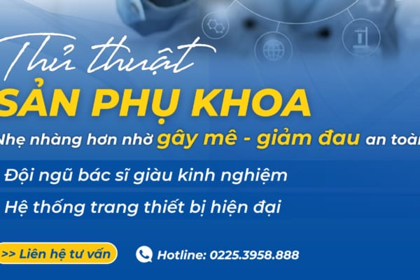 Thủ thuật sản phụ khoa nhẹ nhàng hơn nhờ Gây mê – Giảm đau an toàn tại Bệnh viện đa khoa Quốc tế Hải Phòng – Vĩnh Bảo