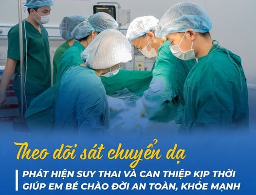 THEO DÕI SÁT CHUYỂN DẠ – PHÁT HIỆN SUY THAI VÀ CAN THIỆP KỊP THỜI GIÚP EM BÉ CHÀO ĐỜI AN TOÀN, KHỎE MẠNH